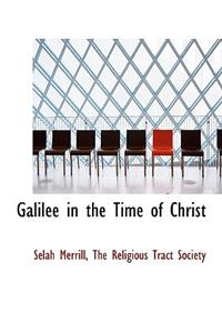 Galilee in the Time of Christ