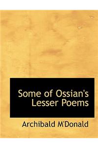 Some of Ossian's Lesser Poems