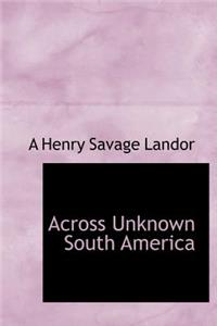 Across Unknown South America