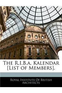 The R.I.B.A. Kalendar [List of Members].