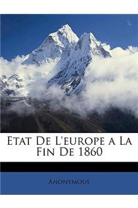 Etat de l'Europe a la Fin de 1860