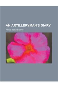 An Artilleryman's Diary