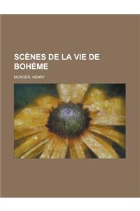 Scenes de La Vie de Boheme