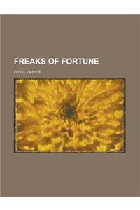Freaks of Fortune