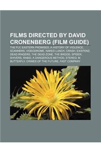 Films Directed by David Cronenberg (Film Guide)