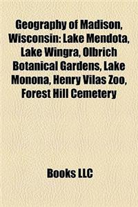 Geography of Madison, Wisconsin Geography of Madison, Wisconsin