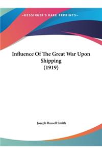 Influence of the Great War Upon Shipping (1919)