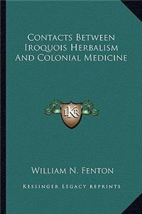 Contacts Between Iroquois Herbalism and Colonial Medicine