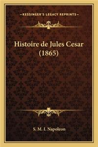 Histoire de Jules Cesar (1865)
