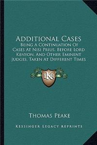 Additional Cases