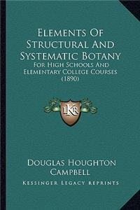 Elements of Structural and Systematic Botany