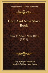 Here And Now Story Book