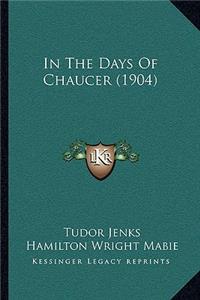 In the Days of Chaucer (1904)
