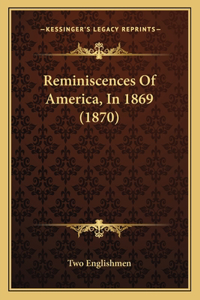 Reminiscences Of America, In 1869 (1870)