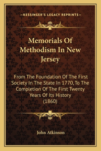 Memorials Of Methodism In New Jersey