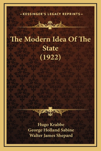 The Modern Idea Of The State (1922)