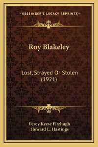 Roy Blakeley: Lost, Strayed Or Stolen (1921)