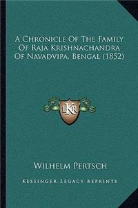 Chronicle Of The Family Of Raja Krishnachandra Of Navadvipa, Bengal (1852)