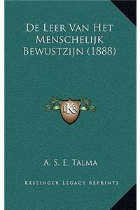 De Leer Van Het Menschelijk Bewustzijn (1888)