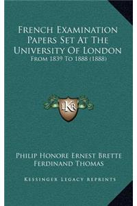 French Examination Papers Set At The University Of London