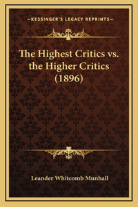 The Highest Critics vs. the Higher Critics (1896)