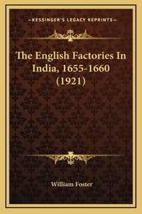 The English Factories In India, 1655-1660 (1921)