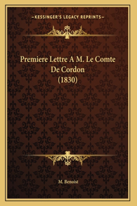 Premiere Lettre A M. Le Comte De Cordon (1830)