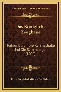 Das Konigliche Zeughaus