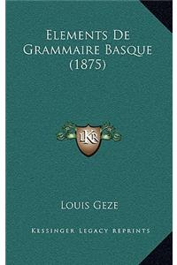 Elements De Grammaire Basque (1875)
