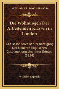 Die Wohnungen Der Arbeitenden Klassen in London