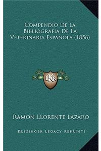 Compendio de La Bibliografia de La Veterinaria Espanola (1856)