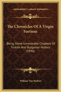 The Chronicles Of A Virgin Fortress