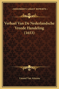 Verhael Van De Nederlandsche Vreede Handeling (1653)
