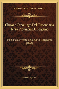 Clusone Capoluogo Del Circondario Terzo Provincia Di Bergamo