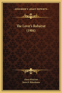 The Lover's Rubaiyat (1904)