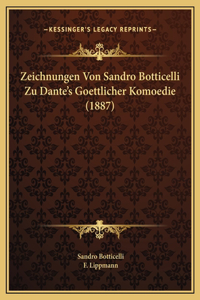 Zeichnungen Von Sandro Botticelli Zu Dante's Goettlicher Komoedie (1887)