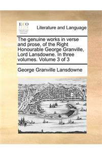 The genuine works in verse and prose, of the Right Honourable George Granville, Lord Lansdowne. In three volumes. Volume 3 of 3