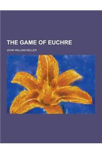 The Game of Euchre