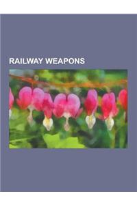 Railway Weapons