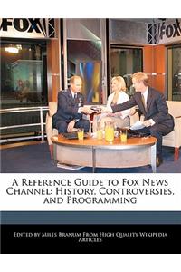 A Reference Guide to Fox News Channel