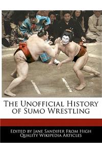 The Unofficial History of Sumo Wrestling