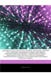 Articles on University and College Bus Systems, Including: Greenie Bus, Unitrans, Humphrey Go-Bart, Ann Arbor Transportation Authority, Clemson Area T