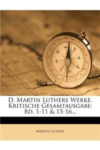 D. Martin Luthers Werke, Kritische Gesamtausgabe. 4. Band.