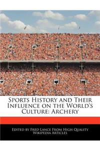 Sports History and Their Influence on the World's Culture