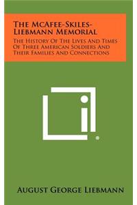 The McAfee-Skiles-Liebmann Memorial