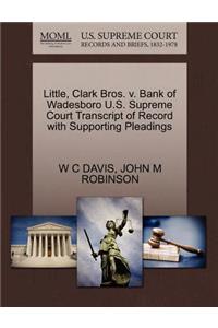 Little, Clark Bros. V. Bank of Wadesboro U.S. Supreme Court Transcript of Record with Supporting Pleadings