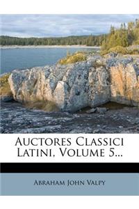 Auctores Classici Latini, Volume 5...