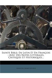 Sainte Bible: En Latin Et En François: Avec Des Notes Litterales, Critiques Et Historiques...