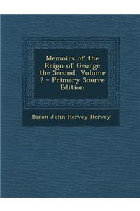 Memoirs of the Reign of George the Second, Volume 2