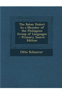 The Batan Dialect as a Member of the Philippine Group of Languages